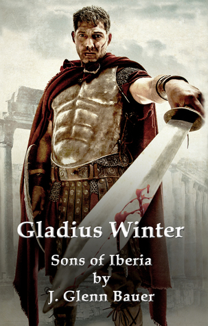 Gladius Winter (Sons of Iberia #3)