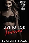 Living for Forever by Scarlett  Black