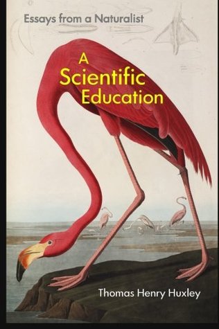 A Scientific Education: Essays from a Naturalist