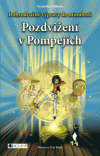 Pozdvižení v Pompejích (Kouzelný atlas putování časem, #2)