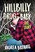 Hillybilly Drug Baby: The S...