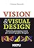 Visual & Visual Design: Corso di grammatica visiva per artisti e graphic designer (Italian Edition)