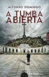 A tumba abierta (ALGAIDA LITERARIA - ALGAIDA NARRATIVA) by Alfonso Domingo