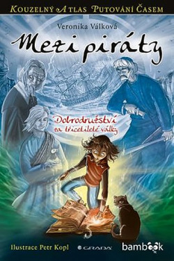 Mezi piráty: Dobrodružství za třicetileté války (Kouzelný atlas putování časem, #11)