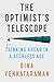 The Optimist's Telescope: Thinking Ahead in a Reckless Age