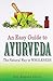Easy Guide to Ayurveda