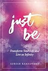 Just Be by Suresh Ramaswamy