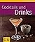 Cocktails und Drinks