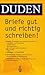 Duden. Briefe gut und richtig schreiben! Ratgeber für richtig... by Duden