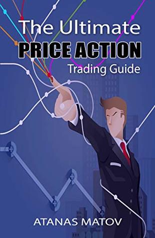 The Ultimate Price Action Trading Guide (Kindle Edition)