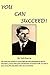 YOU CAN SUCCEED!: This book...