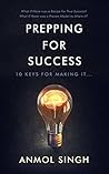 Prepping For Success: 10 Keys for Making it in Life