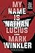 My Name Is Nathan Lucius