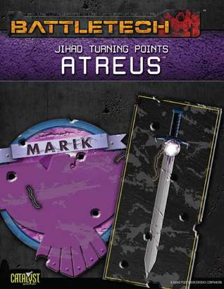 Jihad Turning Points: Atreus (BattleTech: Jihad Turning Points, #5)