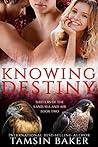 Knowing Destiny (Shifters of the Land, Sea and Air #2)