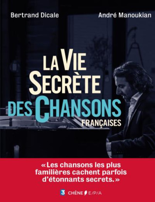 La Vie Secrète Des Chansons Françaises