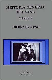 Historia general del cine Vol. IV América (1915-1928)