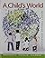 A Child's World: Infancy Th...