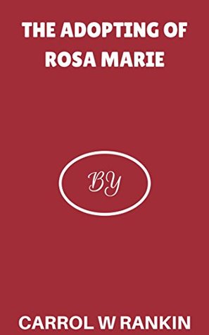 The Adopting of Rosa Marie