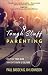 Tough Stuff Parenting: Helping Your Kids Navigate Faith and Culture