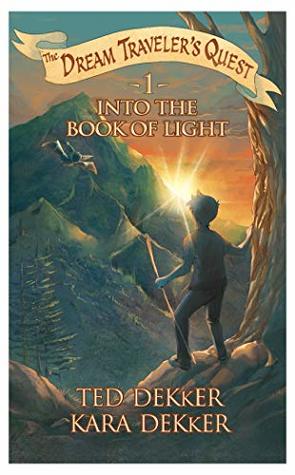 Into the Book of Light (The Dream Traveler's Quest #1)
