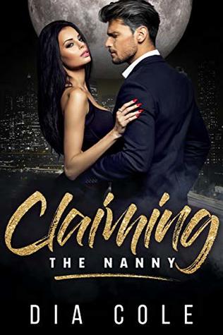 Claiming the Nanny (Claiming Her Mates #0)