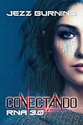 Conectando: Trilogía RNA 3.0 vol. 1