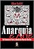Anarquia e Arte. Da Comuna da Paris a Queda do Muro de Berlim