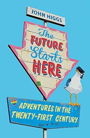 The Future Starts Here: An Optimistic Guide to What Comes Next (Kindle Edition)