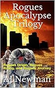Rogues Apocalypse Trilogy: Post Apocalyptic Survival Fiction EMP Attack