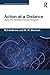 Action at a Distance: Studies in the Practicalities of Executive Management (Philosophy and Method in the Social Sciences)