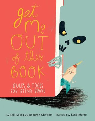 Get Me Out of This Book!: Rules & Tools for Being Brave (Hardcover)