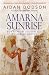 Amarna Sunrise: Egypt from Golden Age to Age of Heresy
