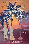 A Meddled Match by Jill Kemerer