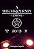 A Witch's Journey - 2013: A...