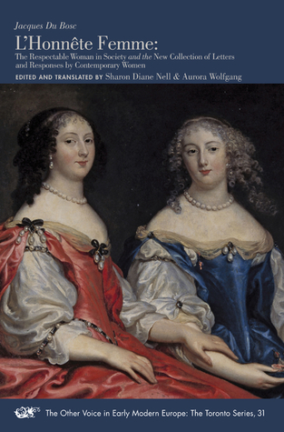L'Honnête Femme: Respectable Woman in Society and the New Collection of Letters and Responses by Contemporary Women