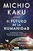 El Futuro de la Humanidad