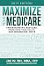 Maximize Your Medicare (2019 Edition) by Jae Oh