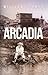 Arcadia - A Memoir