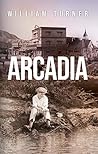 Arcadia - A Memoir