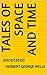 Tales of Space and Time: annotated