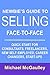 NEWBIE'S GUIDE TO SELLING FACE-TO-FACE: QUICK START FOR CONSULTANTS, FREELANCERS, NEW SELF-EMPLOYED, CAREER CHANGERS, START-UPS (SALES HOW-TO FOR NEW STARTUPS AND ENTREPRENEURS)