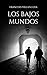 Los bajos mundos