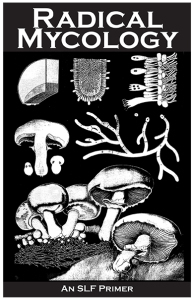 Radical Mycology: An SLF Primer