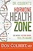Dr. Colbert's Hormone Health Zone: Lose Weight, Restore Energy, Feel 25 Again!