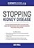 Stopping Kidney Disease: A ...