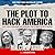 The Plot to Hack America: How Putin’s Cyberspies and WikiLeaks Tried to Steal the 2016 Election