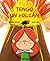 Tengo un volcán by Míriam Tirado