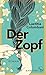 Der Zopf by Laetitia Colombani