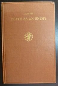Death as an Enemy According to Ancient Egyptian Conceptions